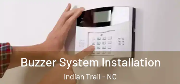 Buzzer System Installation Indian Trail - NC