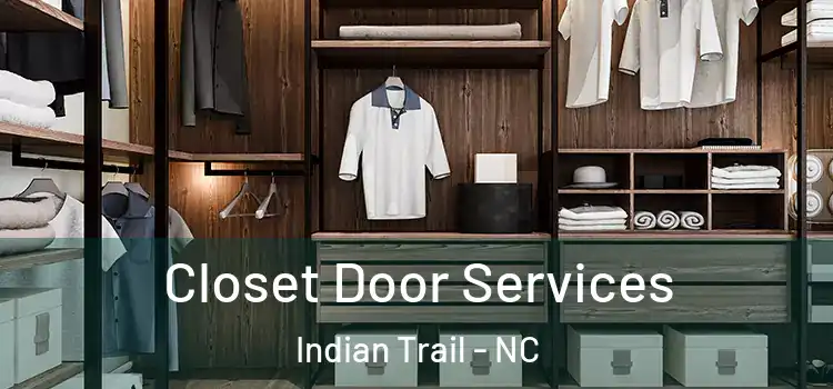 Closet Door Services Indian Trail - NC