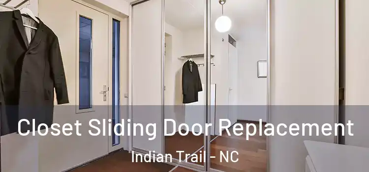 Closet Sliding Door Replacement Indian Trail - NC