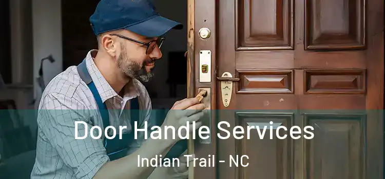 Door Handle Services Indian Trail - NC