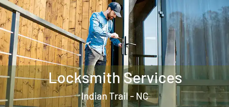 Locksmith Services Indian Trail - NC