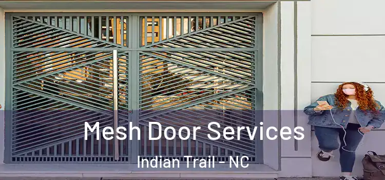 Mesh Door Services Indian Trail - NC