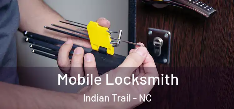 Mobile Locksmith Indian Trail - NC