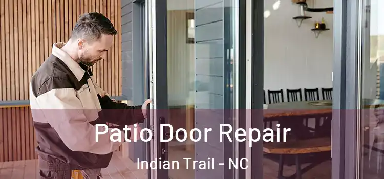 Patio Door Repair Indian Trail - NC