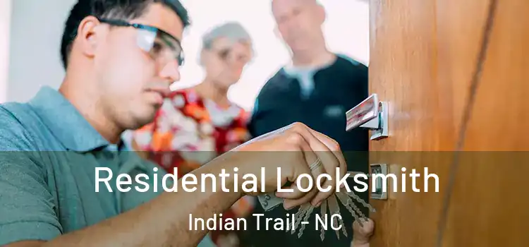 Residential Locksmith Indian Trail - NC