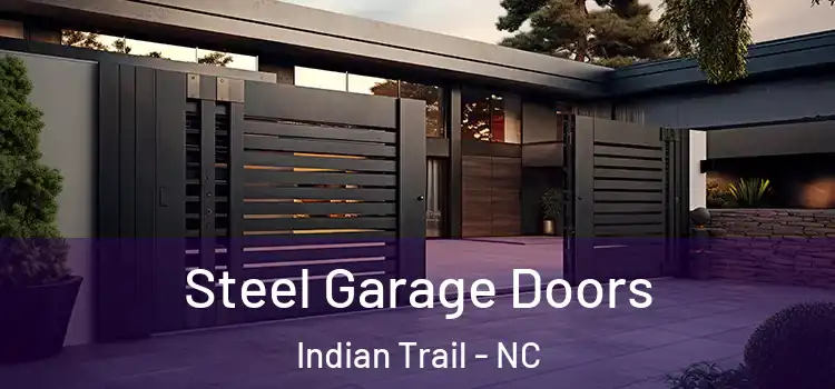 Steel Garage Doors Indian Trail - NC